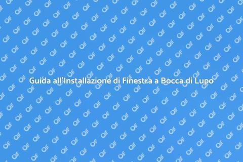 Finestra a Bocca di Lupo: Luce & Stile