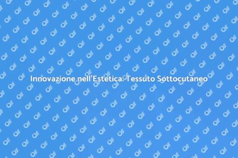 Impianto Tessuto Connettivo Sottocutaneo