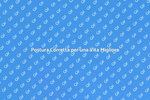 Analisi della Postura per il Benessere
