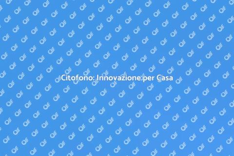 Installazione Citofono Innovativo