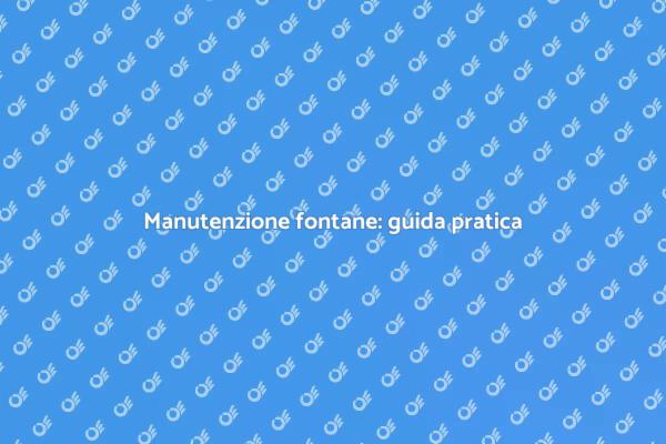 Tecniche per riparare una fontana