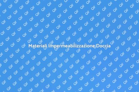 Impermeabilizzazione Doccia: Materiali