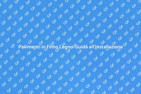Rinnova con Pavimenti in Finto Legno