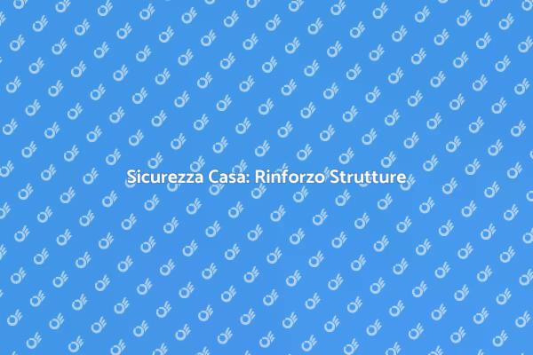 Fondamenta Sicure per la Tua Casa
