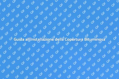 Installare Copertura Bituminosa