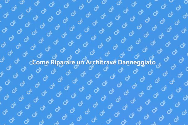 Ristrutturare: Ripara il Tuo Architrave!