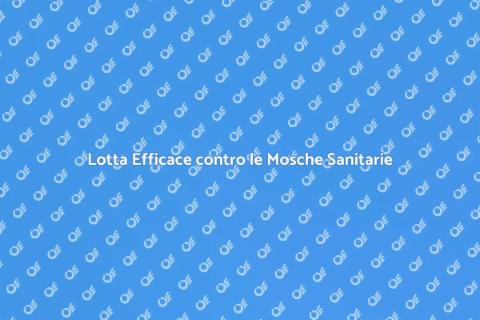 Disinfestazione Mosche in Strutture Sanitarie