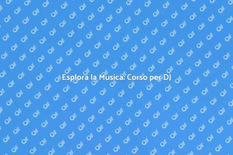 Corso Storia della Musica da DJ