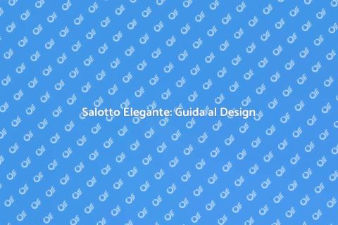 Progettare un Salotto Elegante