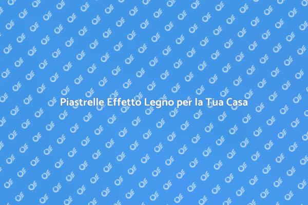 Eleganza con Piastrelle Effetto Legno