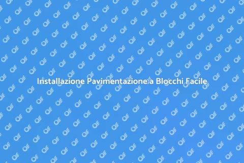 Pavimentazione a Blocchi: Eleganza e Funzionalità