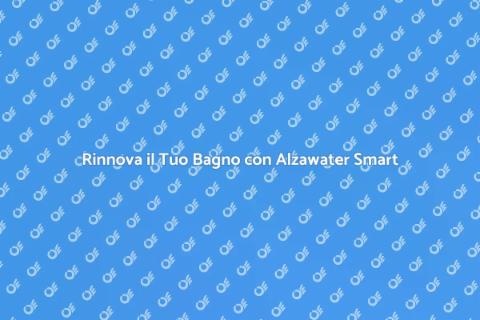 Alzawater Motorizzato: Innovazione e Comfort