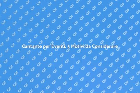 Cantante per Eventi: Scelta Perfetta