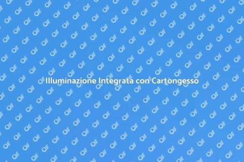 Posa Cartongesso con Illuminazione