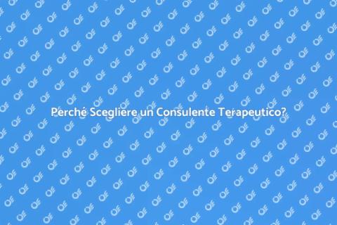 Rivolgersi a un Consulente Terapeutico