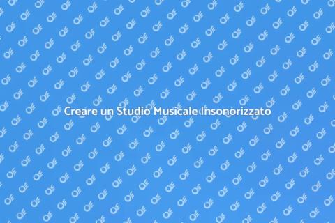 Insonorizzazione Studio Musicale