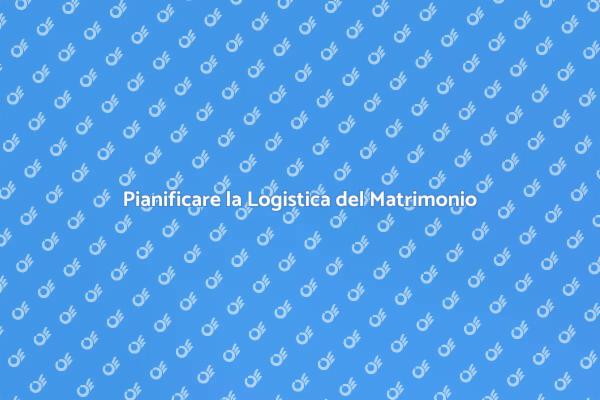 Come Gestire la Logistica del Matrimonio