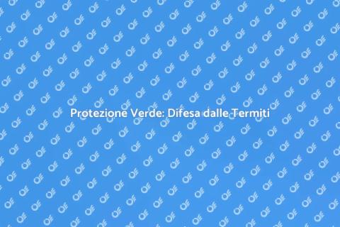 Difesa Anti Termiti per Aree Boschive