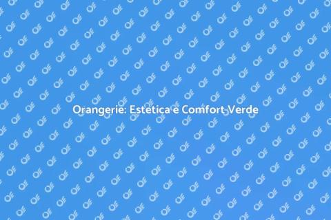 Costruire un'Orangerie: Design e Funzionalità
