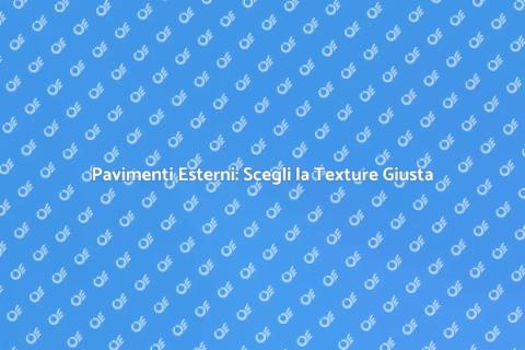 Texture Superficiale Pavimenti Esterni