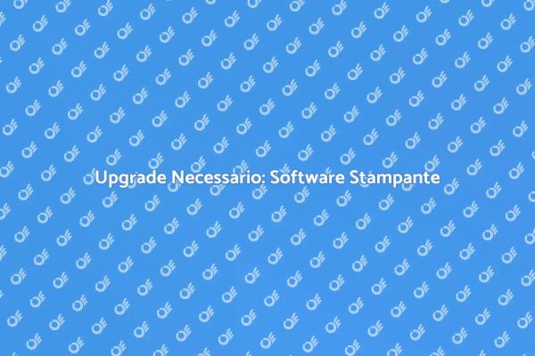 Perché Aggiornare il Software della Stampante