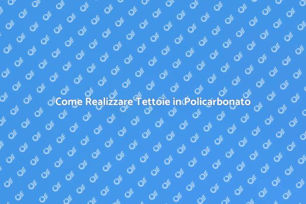 Tettoie Estetiche e Funzionali in Policarbonato