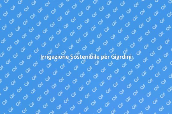 Ottimizza l'Irrigazione delle Coltivazioni