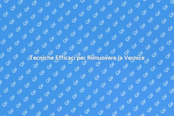 Come Rimuovere la Vernice Facilmente