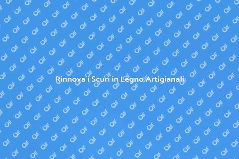 Ristrutturazione Scuri in Legno Artigianali