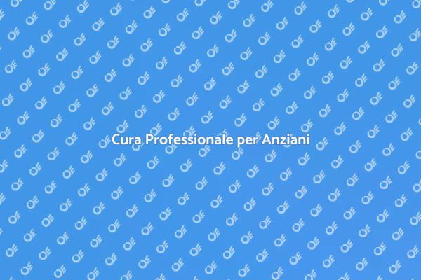 Cura e Supporto per Anziani
