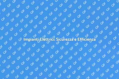 Adesione Impianti Elettrici: Guida