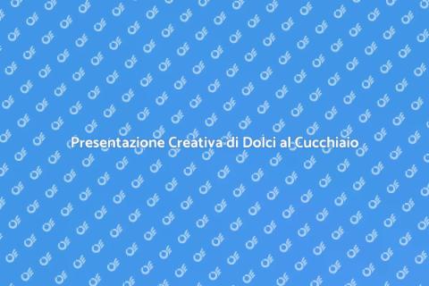 Dolci al Cucchiaio: Idee e Presentazione