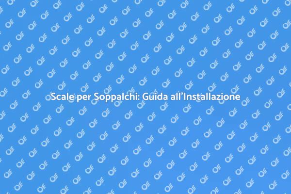 Installazione Scale Soppalchi: Scopri Come
