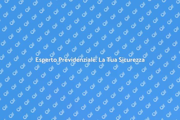 La Consulenza Previdenziale Che Cambia Vita