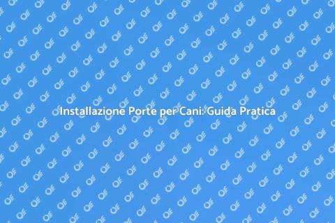 Porte per Cani: Libertà a Quattro Zampe