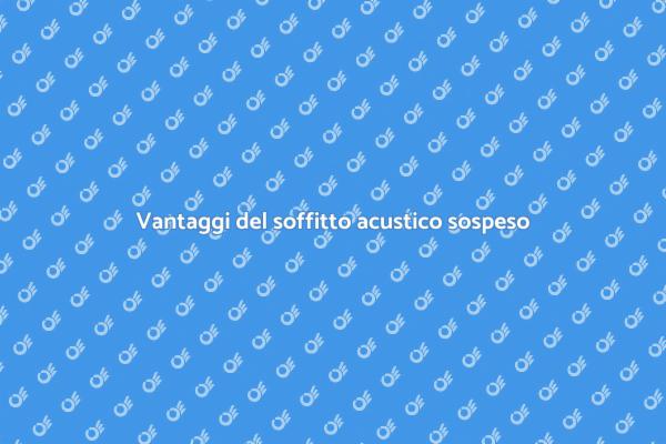 Soffitto acustico: migliora l'ambiente