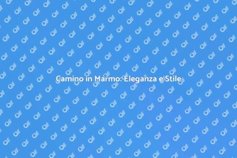 Camino in Marmo con Basamento Elegante