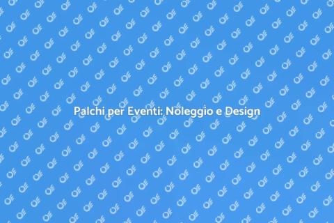 Noleggiare Palchi per Eventi All'Aperto