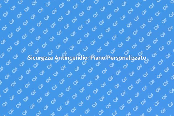 Crea il Tuo Piano Antincendio