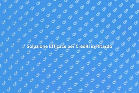 Recupero Crediti Extragiudiziale Efficace