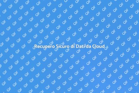 Recuperare Dati da Cloud Danneggiato