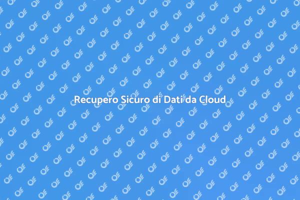 Come Recuperare Dati da Cloud Danneggiato