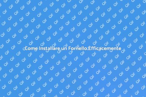 Installare un Fornello in Cucina