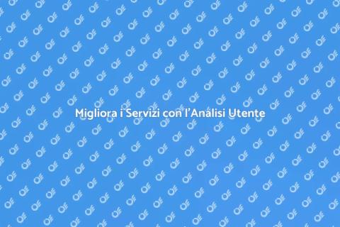 Analisi Esperienza Utente per Servizi