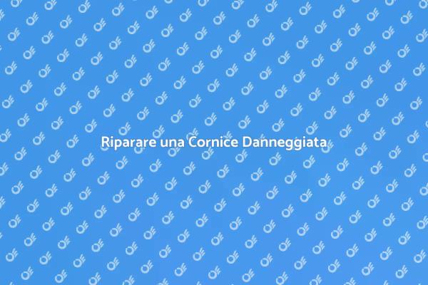Rimettere a Nuovo la Tua Cornice