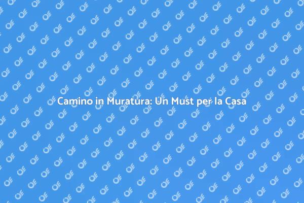 Camino in Muratura: Calore e Design