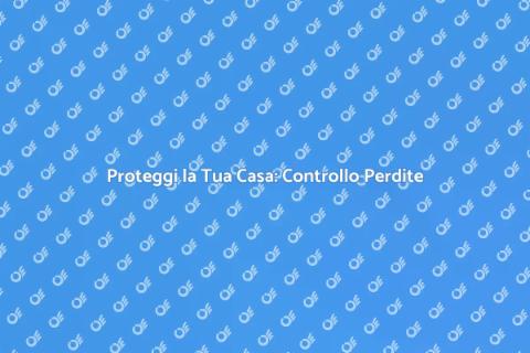 Sistema di Controllo Perdite Sicuro