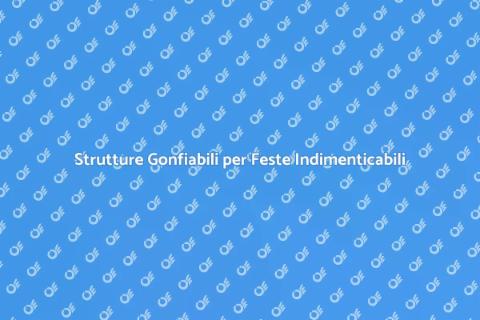 Noleggio Struttura Gonfiabile Feste