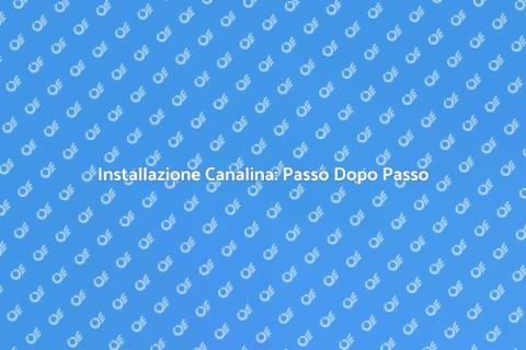 Installare una Canalina: Guida Pratica