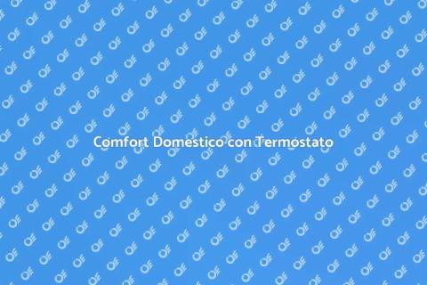 Termostato Ambiente: Comfort Regolato